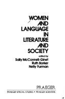 Cover of: Women and language in literature and society by edited by Sally McConnell-Ginet, Ruth Borker, Nelly Furman.