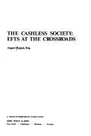 Cover of: The cashless society: EFTS at the crossroads