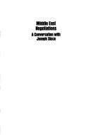 Cover of: Middle East negotiations: a conversation with Joseph Sisco, with basic documents, held on June 9, 1980, at the American Enterprise Institute for Public Policy Research, Washington, D.C.