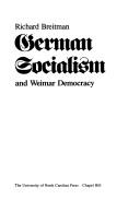 German socialism and Weimar democracy by Richard Breitman