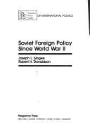 Cover of: Soviet foreign policy since World War II by Joseph L. Nogee, Joseph L. Nogee