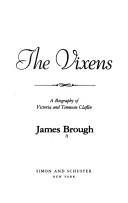 Cover of: The vixens: a biography of Victoria and Tennessee Claflin