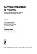 Cover of: Pattern recognition in practice: proceedings of an international workshop held in Amsterdam, May 21-23, 1980