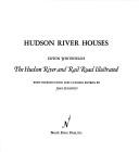 Cover of: Hudson River houses: Edwin Whitefield's The Hudson River and Rail road illustrated