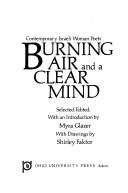 Cover of: Burning air and a clear mind by selected, edited, with an introd. by Myra Glazer ; with drawings by Shirley Faktor.