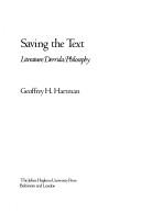 Cover of: Saving the text: literature, Derrida, philosophy