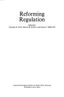 Cover of: Reforming regulation