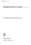 Cover of: Biological roles of copper. by Symposium on Biological Roles of Copper (1980 London)