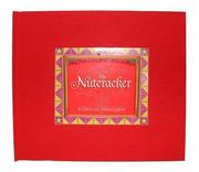 Cover of: The Nutcracker Limited Edition: A Pop Up Adaptation Of E T A Hoffmanns Original Tale (Classic Collectible Pop-Up)