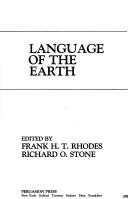 Cover of: Language of the Earth by edited by Frank H.T. Rhodes, Richard O. Stone.