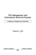 File management and information retrieval systems by Suzanne L. Gill