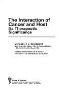 Cover of: The interaction of cancer and host: its therapeutic significance