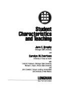 Cover of: Student characteristics and teaching by Jere E. Brophy