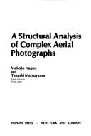 Cover of: A structural analysis of complex aerial photographs