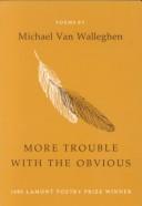 Cover of: More trouble with the obvious: poems