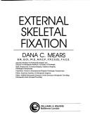 Cover of: Externalskeletal fixation by Dana C. Mears