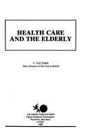 Cover of: Health care and the elderly