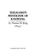 Cover of: Teilhard's mysticism of knowing