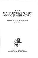 Cover of: The nineteenth-century anglo-Jewish novel