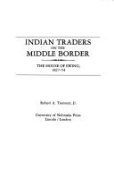 Cover of: Indian traders on the Middle Border by Robert A. Trennert