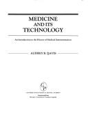 Cover of: Medicine and its technology by Audrey B. Davis