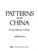 Cover of: Patterns from China: sweater ideas for children