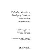 Cover of: Technology transfer to developing countries: the case of the fertilizer industry