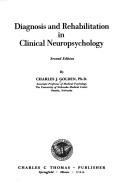 Cover of: Diagnosis and rehabilitation in clinical neuropsychology by Charles J. Golden