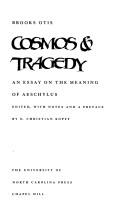 Cover of: Cosmos & tragedy: an essay on the meaning of Aeschylus