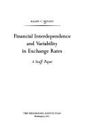 Cover of: Financial interdependence and variability in exchange rates: a staff paper