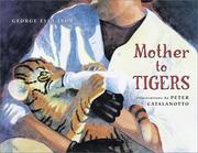 Cover of: Mother to Tigers by George Ella Lyon