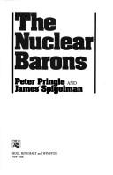 Cover of: The nuclear barons by Peter Pringle