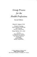 Cover of: Group process for the health professions by Edward E. Sampson, Edward E. Sampson