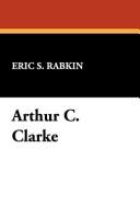 Cover of: Arthur C. Clarke by Eric S. Rabkin