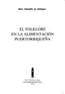 Cover of: El folklore en la alimentación puertorriqueña