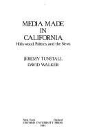 Cover of: Media made in California by Jeremy Tunstall