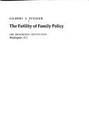 The futility of family policy by Gilbert Yale Steiner
