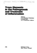 Cover of: Trace elements in the pathogenesis and treatment of inflammation