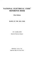 National electrical code reference book by J. D. Garland