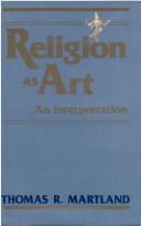 Religion as art by Thomas R. Martland
