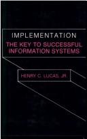 Cover of: Implementation: the key to successful information systems