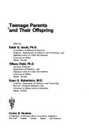 Cover of: Teenage parents and their offspring