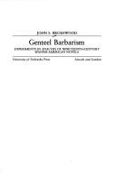 Cover of: Genteel barbarism by John Stubbs Brushwood