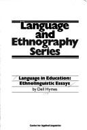 Cover of: Language in education: ethnolinguistic essays