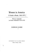 Cover of: Women in America: a guide to books, 1963-1975 : with an appendix on books published 1976-1979