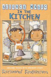 Cover of: Science Magic in the Kitchen by Richard Robinson
