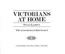 Victorians at Home by Susan Lasdun