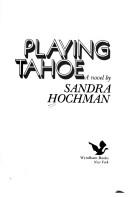 Cover of: Playing Tahoe: a novel