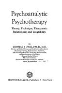 Cover of: Psychoanalytic psychotherapy: theory, technique, therapeutic relationship, and treatability