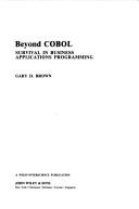 Cover of: Beyond COBOL by Gary DeWard Brown